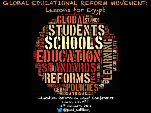 GLOBAL EDUCATIONAL REFORM MOVEMENT Lessons for Egypt