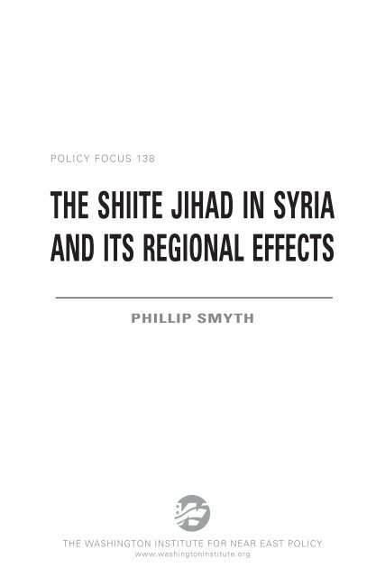 THE SHIITE JIHAD IN SYRIA AND ITS REGIONAL EFFECTS