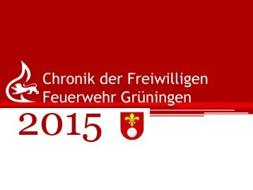 Chronik 2015 der Freiwilligen Feuerwehr Grüningen