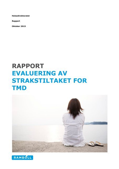 RAPPORT EVALUERING AV STRAKSTILTAKET FOR TMD