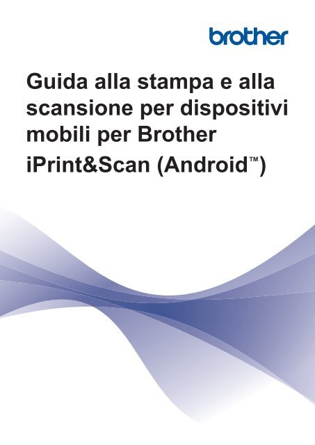 Brother DCP-8085DN - Guida alla stampa e alla scansione per dispositivi mobili per Brother iPrint&amp;Scan - Android&trade;