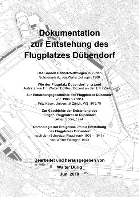 Dokumentation zur Entstehung des Flugplatzes Dübendorf