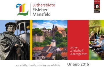 Urlaubsmagazin der Lutherstädte Eisleben & Mansfeld 2018