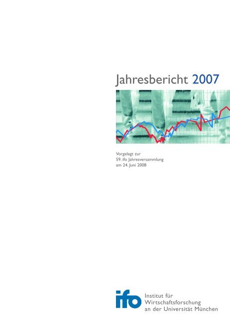 ifo Jahresbericht 2007 - CESifo