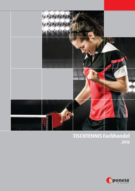 Sponeta - Tischtennis Katalog Fachhandel 2016 (deutsch)