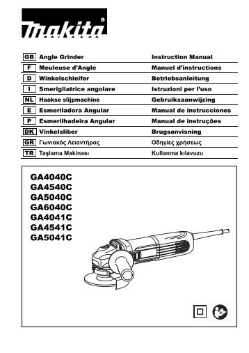 Makita SMERIGLIATRICE ANGOLARE 125mm - GA5041C - Manuale Istruzioni