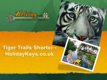 Tiger Trails Shorter - Holidaykeys.co.uk