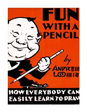 Fun with a Pencil - Andrew Loomis