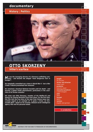 documentary History | Politics OTTO SKORZENY ... - Interspot Film