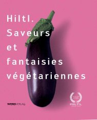 Hiltl. Saveurs et Fantaisies végétariennes