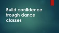 Build confidence trough dance classes