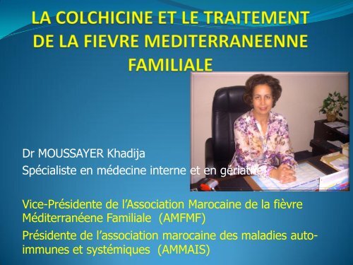 LA COLCHICINE DANS LE TRAITEMENT DE LA FIEVRE MEDITERRANEENNE FAMILIALE