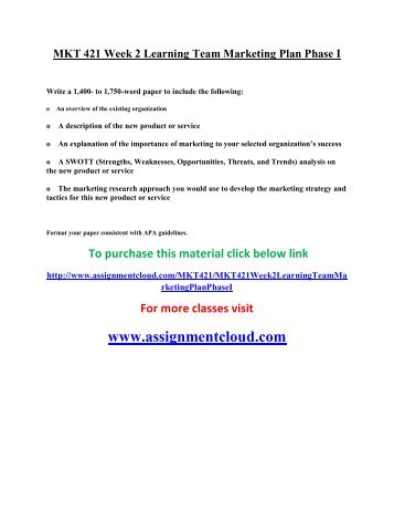 mkt 421 week 3 learning team Mkt 421 week 3 learning team marketing plan phase ii to buy this material click below link mkt 421 week 3 learning team marketing plan phase ii. mkt 421 week 3 learning team Mkt 421 week 3 learning team marketing plan phase ii to buy this material click below link mkt 421 week 3 learning team marketing plan phase ii.