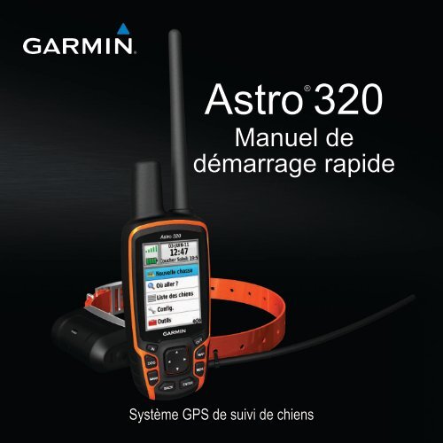 Garmin Astro&reg; Bundle (Astro 320 and DC&trade; 50 Dog Device) - Manuel de d&eacute;marrage rapide - Astro 320/DC40