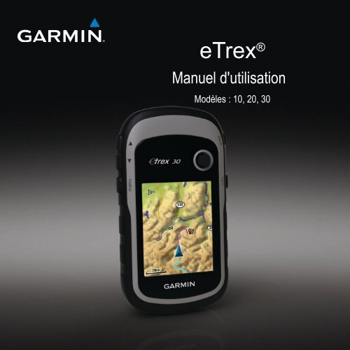 Garmin eTrex&reg; 10 - Manuel d'utilisation