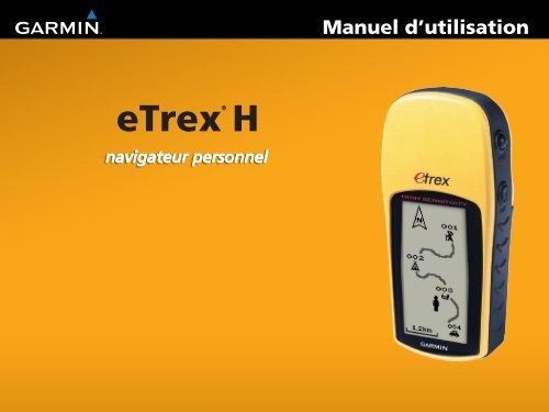 Garmin eTrex&reg; H - Manuel d utilisation