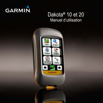 Garmin DakotaÂ® 10 with TOPO Germany Light - Manuel d utilisation