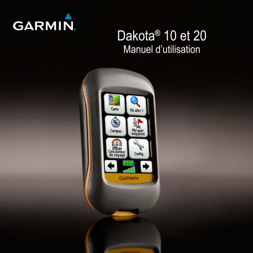 Garmin Dakota&reg; 10 with TOPO Germany Light - Manuel d utilisation