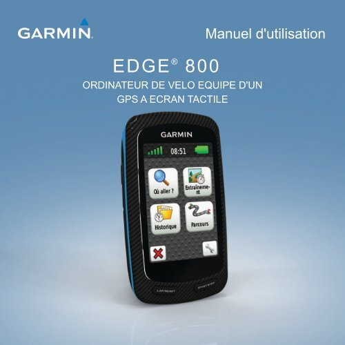 Garmin Edge&reg; 800 with TOPO Maps - Manuel d'utilisation