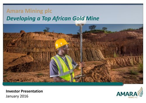 Amara Mining plc Developing a Top African Gold Mine