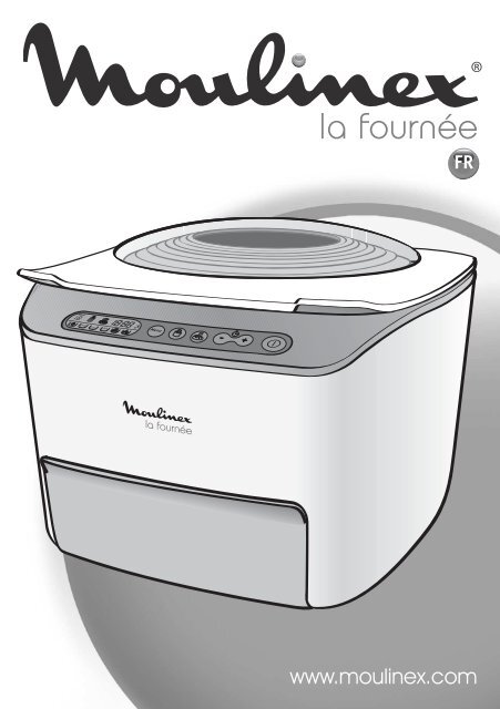 Moulinex la fournee blanc/gris metallise - RZ710100 - Modes d'emploi la fournee blanc/gris metallise Moulinex