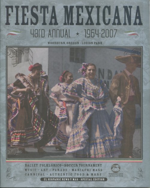 43rd Annual "Fiesta Mexicana"--WOODBURN, Oregon 1964-2007