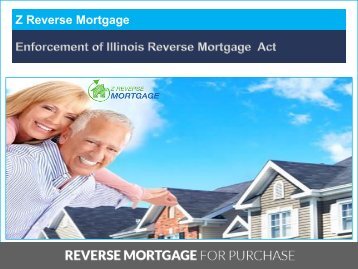 Enforcement of Illinois Reverse Mortgage Act - Z Reverse Mortgage