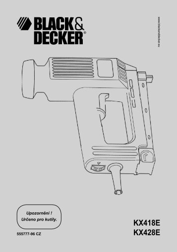 BlackandDecker Agrafeuse- Kx428e - Type 1 - Instruction Manual (TchÃ¨que)