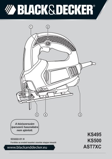 BlackandDecker Scie Sauteuse- Ks500 - Type 1 - Instruction Manual (la Hongrie)