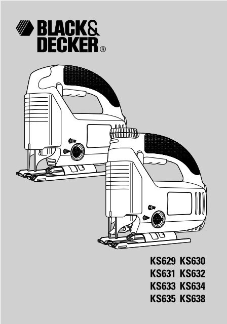 BlackandDecker Scie Sauteuse- Ks638se - Type 1 - Instruction Manual (Europ&eacute;en)