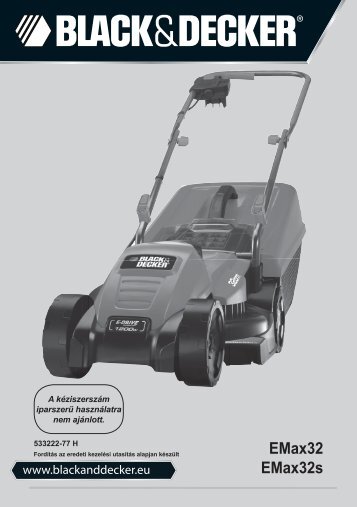 BlackandDecker Tondeuse Rotative- Emax32 - Type 2 - Instruction Manual (la Hongrie)