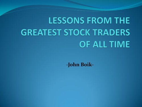 lessons from the greatest stock traders of all - aBOUT