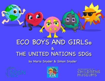 Eco Boys and Girls & The United Nations SDGs by mMaria Snyder & Simon Snyder