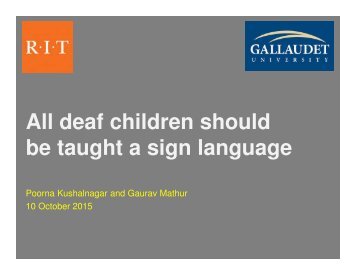 All deaf children should be taught a sign language
