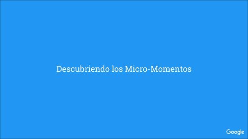 Estudio Google y TNS Micro-Momentos en Argentina Colombia Chile México y Perú