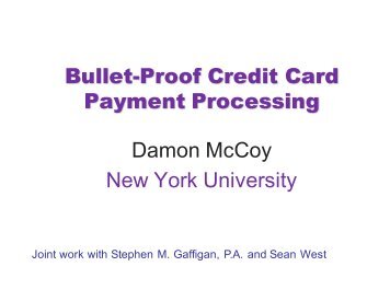 Bullet-Proof Credit Card Payment Processing Damon McCoy New York University