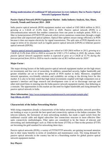 passive optical network equipment market The passive optical network market delves into the possible growth opportunities for the global market and the chronological growth of the market throughout the forecast period and rising demand for passive optical network equipment is further projected to enhance the market growth. passive optical network equipment market The passive optical network market delves into the possible growth opportunities for the global market and the chronological growth of the market throughout the forecast period and rising demand for passive optical network equipment is further projected to enhance the market growth.