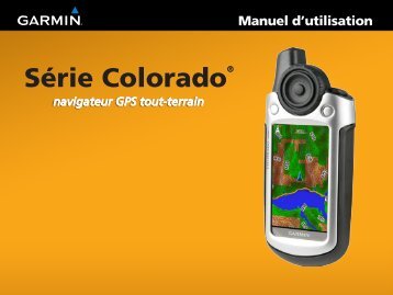 Garmin ColoradoÂ® 400c, U.S. - Manuel d utilisation