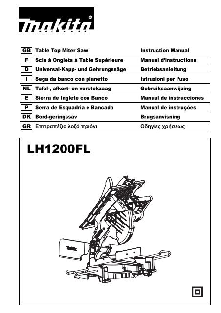 Makita Scie &agrave; coupe d'onglet et &agrave; d&eacute;lignage 1650 W &Oslash; 305 mm - LH1200FL - Notice