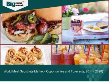 World Meat Substitute Market - Opportunities and Forecasts, 2014 - 2020)