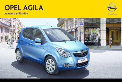 Opel Agila Ann&eacute;e mod&egrave;le 2012 - Agila Ann&eacute;e mod&egrave;le 2012 manuel d'utilisation