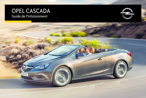 Opel CascadaInfotainment System Ann&eacute;e mod&egrave;le 2015 1er semestre - CascadaInfotainment System  Ann&eacute;e mod&egrave;le 2015 1er semestremanuel d'utilisation