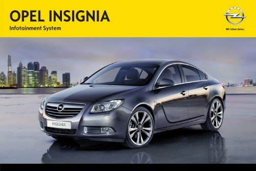 Opel InsigniaInfotainment System Ann&eacute;e mod&egrave;le 20131er semestre - InsigniaInfotainment System  Ann&eacute;e mod&egrave;le 20131er semestremanuel d'utilisation