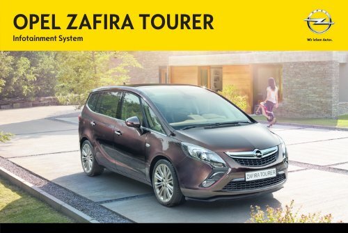Opel Zafira TourerInfotainment System Ann&eacute;e mod&egrave;le 2012 1er semestre - Zafira TourerInfotainment System  Ann&eacute;e mod&egrave;le 2012 1er semestremanuel d'utilisation