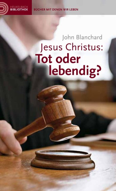 Jesus Christus: Tot oder lebendig?