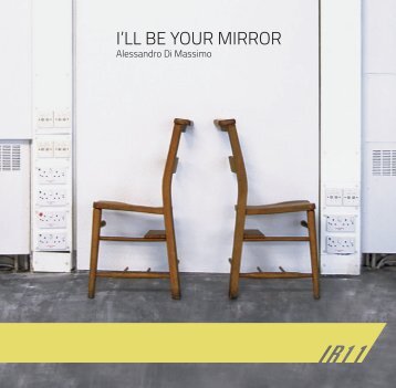 I'll Be Your Mirror by Alessandro Di Massimo