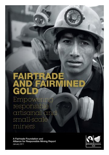 fairtrade and fairmined gold - Alliance for Responsible Mining