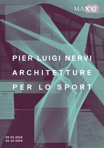 PIER LUIGI NERVI ARCHITETTURE PER LO SPORT