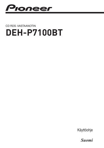 Pioneer DEH-P7100BT - User manual - finnois