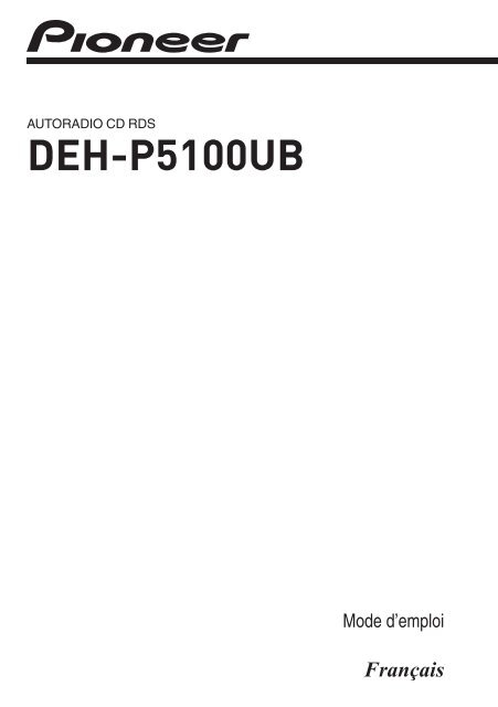 Pioneer DEH-P5100UB - User manual - fran&ccedil;ais